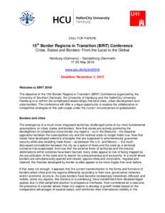 CALL FOR PAPERS  15th Border Regions in Transition (BRIT) Conference Cities, States and Borders: From the Local to the Global Hamburg (Germany) – Sønderborg (DenmarkMay 2016