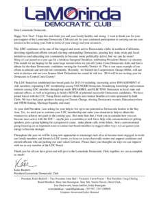 Dear Lamorinda Democrats,	 
 Happy New Year! I hope this note finds you and your family healthy and strong. I want to thank you for your past support of the Lamorinda Democratic Club and ask for your continued participat