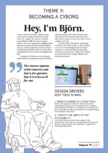 THEME 9: BECOMING A CYBORG Hey, I’m Björn.  I have a spinal cord injury which means