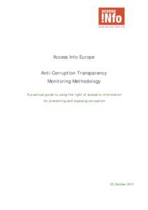 Access Info Europe Anti-Corruption Transparency Monitoring Methodology A practical guide to using the right of access to information for preventing and exposing corruption