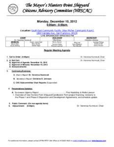 The Mayor’s Hunters Point Shipyard Citizens Advisory Committee (HPSCAC) Monday, December 10, 2012 6:00pm - 8:00pm Location: South East Community Facility (Alex Pitcher Community RoomOakdale Ave., San Francisco, 