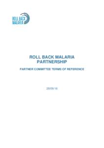 ROLL BACK MALARIA PARTNERSHIP PARTNER COMMITTEE TERMS OF REFERENCE