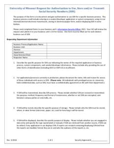 University of Missouri Request for Authorization to Use, Store and/or Transmit Social Security Numbers (SSN) The purpose of this form is to document and gain authorization to use SSN for a specific business process. This