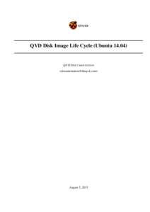 QVD Disk Image Life Cycle (UbuntuQVD D OCUMENTATION <>  August 5, 2015