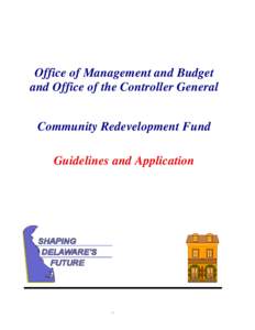 Office of Management and Budget and Office of the Controller General Community Redevelopment Fund Guidelines and Application  0