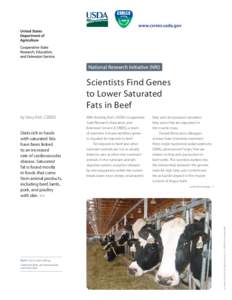 Scientists Find Genes to Lower Saturated Fats in Beef Diets rich in foods with saturated fats have been linked
