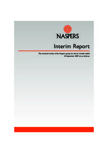 Interim Report The reviewed results of the Naspers group for the six months ended 30 September 2007 are as follows: Naspers’s mission is to build shareholder value by