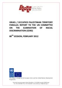 ISRAEL / OCCUPIED PALESTINIAN TERRITORY PARALLEL REPORT TO THE UN COMMITTEE ON THE ELIMINATION OF