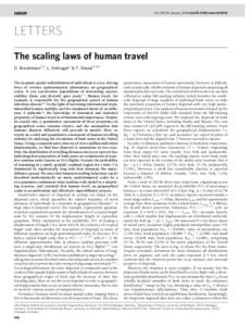 Vol 439|26 January 2006|doi:[removed]nature04292  LETTERS The scaling laws of human travel D. Brockmann1,2, L. Hufnagel3 & T. Geisel1,2,4 The dynamic spatial redistribution of individuals is a key driving