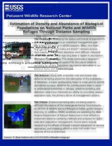 Patuxent Wildlife Research Center Estimation of Density and Abundance of Biological Populations on National Parks and Wildlife Refuges Through Distance Sampling The Challenge: Assessing the status and trends of populatio