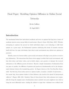 Final Paper: Modeling Opinion Diffusion in Online Social Networks Devin Gaffney 25 AprilIntroduction