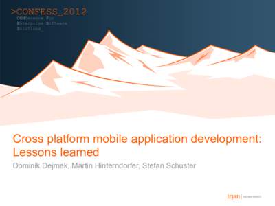 Cross platform mobile application development: Lessons learned Dominik Dejmek, Martin Hinterndorfer, Stefan Schuster Agenda • QuickRTAN - The app we are talking about
