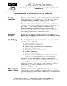 ACMP – The Chamber Music Network 1123 Broadway, Room 904 • New York, NYPhone:  • Fax:  • E-m ail: acm pfoundation@ acm p.net w w w .acm p.net  Chamber Music Workshops — Grant