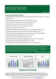 YEAR-END REPORT For the period January – December 2007 March 3, 2008 The report period in brief • Consolidated net operating profit rose by 36 per cent to 28.6 million euros (Jan − December
