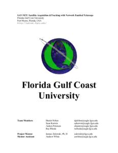 SAT-NET: Satellite Acquisition &Tracking with Network Enabled Telescope Florida Gulf Cost University Fort Myers, Florida, USA http://satnet.fgcu.edu/  Florida Gulf Coast