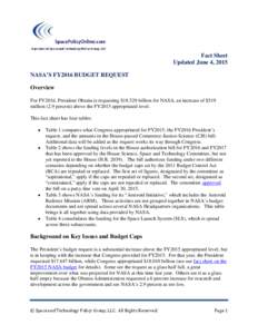 Fact Sheet Updated June 4, 2015 NASA’S FY2016 BUDGET REQUEST Overview For FY2016, President Obama is requesting $billion for NASA, an increase of $519 million (2.9 percent) above the FY2015 appropriated level.