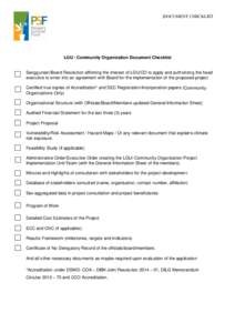 |DOCUMENT CHECKLIST  LGU / Community Organization Document Checklist Sanggunian/Board Resolution affirming the interest of LGU/CO to apply and authorizing the head executive to enter into an agreement with Board for the 