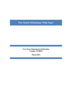 Peer School Methodology White Paper  New Jersey Department of Education Trenton, NJ[removed]March 2013