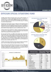 DECEMBER[removed]OFFICIUM SPECIAL SITUATIONS FUND The Officium Special Situations Fund posted a positive return of 7.30% for December. The Fund benefited from its exposure to gold and gold mining companies, as the gold pri