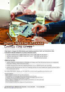 BONUS MEETING PACKAGE LIMITED TIME OFFER From April 1 – August 31, 2018 elevate your meeting experience with our limited time offer at Sheraton Grande Sukhumvit, a Luxury Collection Hotel.  • Full-day meeting with 2 