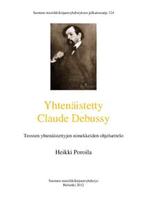 Suomen musiikkikirjastoyhdistyksen julkaisusarja 124  Yhtenäistetty Claude Debussy Teosten yhtenäistettyjen nimekkeiden ohjeluettelo