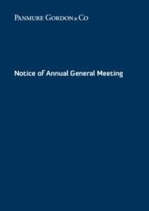 Notice of Annual General Meeting  Notice of Annual General Meeting Please see notes on pages 3 to 4 for a brief explanation of each of the proposed resolutions. Notice is hereby given that the Annual General Meeting of 