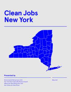 Clean Jobs New York Presented by Environmental Entrepreneurs (E2) New York State Sustainable Business Council