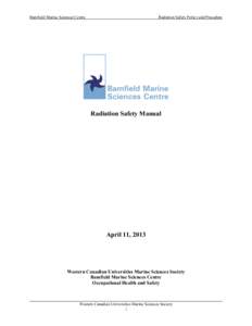 Bamfield Marine Sciences Centre  Radiation Safety Policy and Procedure Radiation Safety Manual