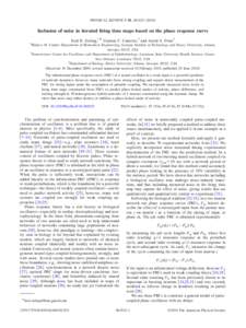 PHYSICAL REVIEW E 81, 061923 共2010兲  Inclusion of noise in iterated firing time maps based on the phase response curve Fred H. Sieling,1,* Carmen C. Canavier,2 and Astrid A. Prinz3  1