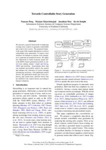 Towards Controllable Story Generation Nanyun Peng Marjan Ghazvininejad Jonathan May Kevin Knight Information Sciences Institute & Computer Science Department University of Southern California {npeng,ghazvini,jonmay,knigh
