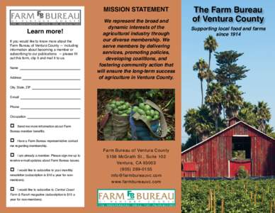 MISSION STATEMENT Learn more! If you would like to know more about the Farm Bureau of Ventura County — including information about becoming a member or subscribing to our publications — please fill