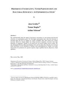 PREFERENCE UNCERTAINTY, VOTER PARTICIPATION AND ELECTORAL EFFICIENCY: AN EXPERIMENTAL STUDY* by Jens Großeri,ii Tamar Kugleriii