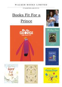 WALKER BOOKS LIMITED 87 Vauxhall Walk London SE11 5HJ Books Fit For a Prince