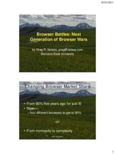 [removed]Browser Battles: Next Generation of Browser Wars by Greg R. Notess, [removed] Montana State University