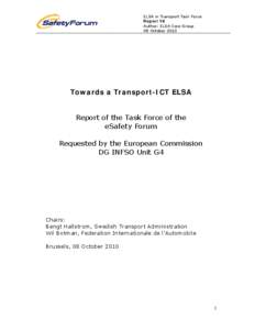 Information technology / ESafety / Road safety / Sustainable transport / Directorate-General for Information Society and Media / Information and communications technology / United Nations Information and Communication Technologies Task Force / Transport / Technology / Communication