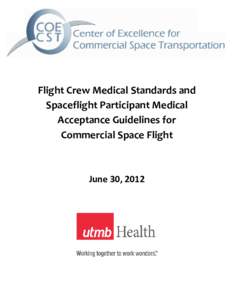 Flight Crew Medical Standards and Spaceflight Participant Medical Acceptance Guidelines for Commercial Space Flight  June 30, 2012