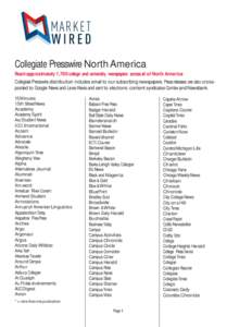Collegiate Presswire North America Reach approximately 1,700 college and university newspapers across all of North America Collegiate Presswire distribution includes email to our subscribing newspapers. Press releases ar