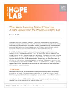 DATA BRIEFWhat We’re Learning: Student Time Use A Data Update from the Wisconsin HOPE Lab