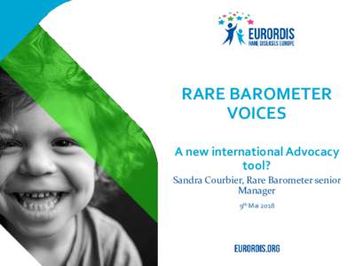 RARE BAROMETER VOICES A new international Advocacy tool? Sandra Courbier, Rare Barometer senior Manager