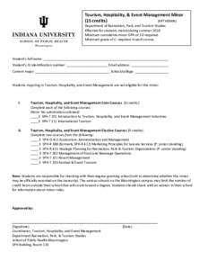 Tourism, Hospitality, & Event Management Minor (15 credits) (HPTHEMIN) Department of Recreation, Park, and Tourism Studies Effective for students matriculating summer 2018 Minimum cumulative minor GPA of 2.0 required.
