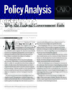 PolicyAnalysis July 27, 2015 | Number 777 Why the Federal Government Fails By Chris Edwards