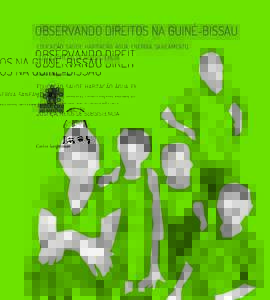 Observando Direitos na Guiné-Bissau educação, saúde, habitação, água, energia, saneamento, justiça, meios de subsistência Carlos Sangreman  Observando Direitos na Guiné-Bissau