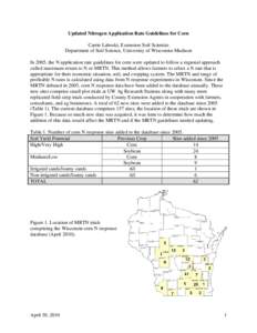 Updated Nitrogen Application Rate Guidelines for Corn Carrie Laboski, Extension Soil Scientist Department of Soil Science, University of Wisconsin-Madison In 2005, the N application rate guidelines for corn were updated 