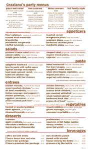Graziano’s party menus  pizza and salad Not available weekend nights