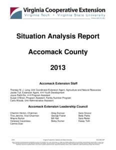 Situation Analysis Report Accomack County 2013 Accomack Extension Staff Theresa M. J. Long, Unit Coordinator/Extension Agent, Agriculture and Natural Resources Jackie Tull, Extension Agent, 4-H Youth Development