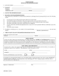 NURSING HOME NOTICE OF TRANSFER/DISCHARGE 1) DATE OF NOTICE: _____________________ 2) RESIDENT: _________________________________________ FACILITY: