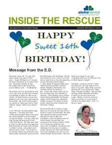 INSIDE THE RESCUE Rescuing Food to Feed Hawaii’s Hungry November 2015 Volume 2, Issue 4  Message from the E.D.