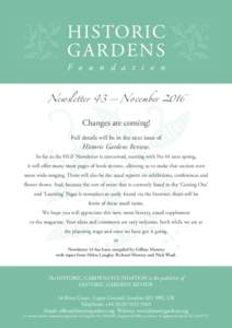 HISTORIC GARDENS F o u n d a t i o n Newsletter 43 – November 2016 Changes are coming!