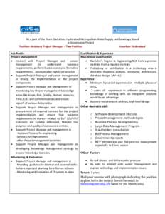 Be a part of the Team that drives Hyderabad Metropolitan Water Supply and Sewerage Board e-Governance Project Position: Assistant Project Manager – Two Position Location: Hyderabad Job Profile Project Management