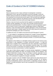 Code of Conduct of the G7 CONNEX Initiative Preamble Natural resources can be a major contributor for development. Investment agreements in the oil, gas and mining sectors can last for decades, involve the complex sharin